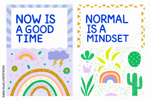 Motivational illustrations with text now is a good time and normal is a mindset