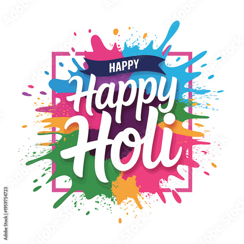 Colorful splash art celebrates the festival of Holi with a joyful message