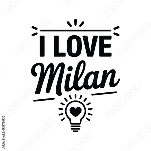 A black and white graphic declares affection for the city of Milan Italy