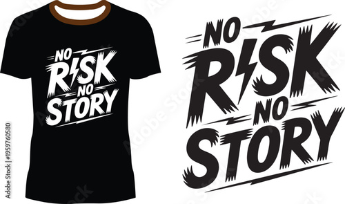 Motivational Typography T-shirt Design with "No Risk No Story" Powerful Quote