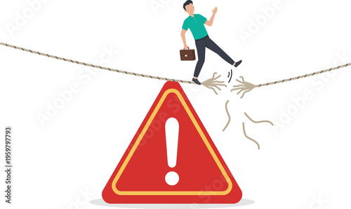 Businessman Walking on Breaking Rope over Hazard Warning Sign Representing Financial Crisis and Business Risk