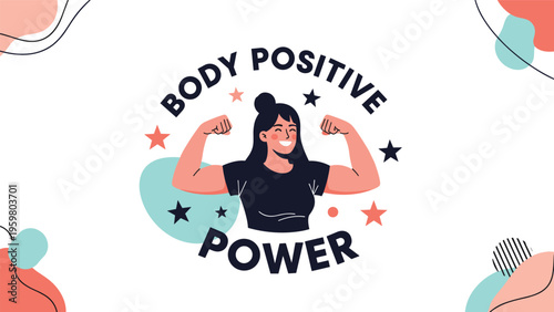 Empowered woman flexing her muscles under body positive power text to promote self confidence and healthy body images.
