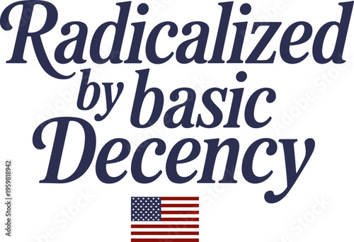 Radicalized by Basic Decency Svg