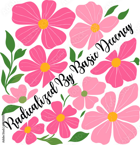 Radicalized By Basic Decency Svg, Feminist Floral Svg