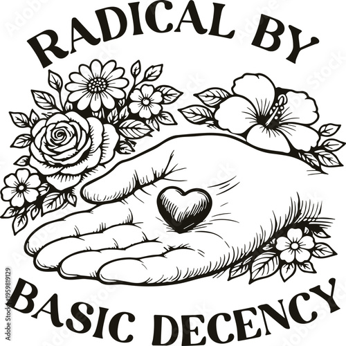 Radical By Basic Decency Kindness Quote Svg