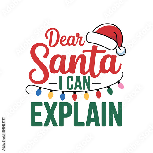 Dear santa i can explain a festive holiday greeting illustration