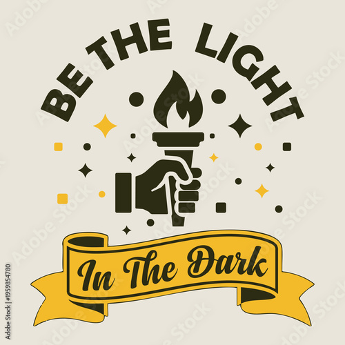 ai17741248697_Be The Light In The Dark.eps
