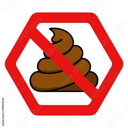 No pooping sign with red hexagon and brown pile  no defecation allowed