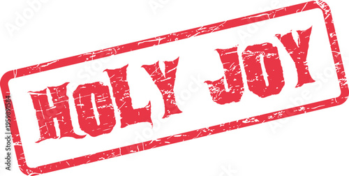 A vibrant red distressed holy joy rubber stamp mark for spiritual blessings and emotional well being