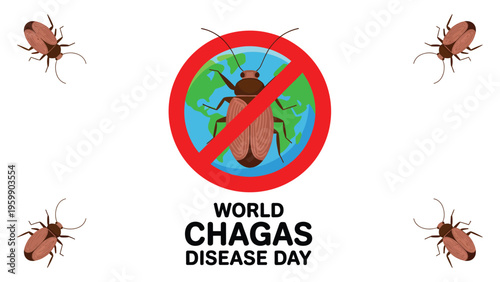 World chagas disease day awareness illustration with prohibited kissing bug symbol global health parasite infection prevention campaign design