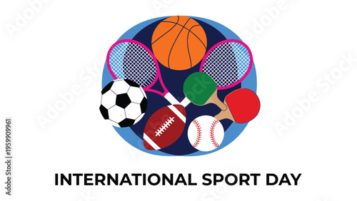 International sport day illustration with sports balls and rackets collection fitness activity competition concept global athletic celebration