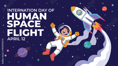 International day of human space flight cartoon illustration with astronaut and rocket celebrating space exploration science concept april twelve