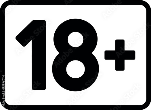 Age restriction sign indicating minimum age of eighteen years and above