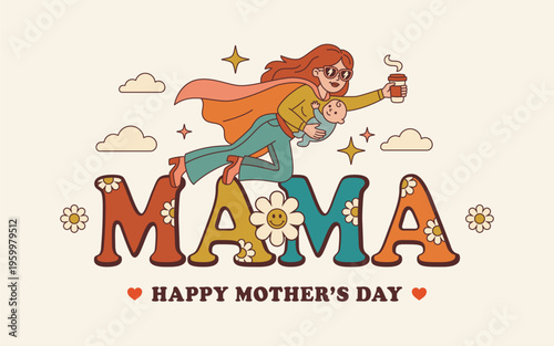 Super Mom flying with baby and coffee cup in retro groovy style. Happy Mothers Day greeting card vector illustration.