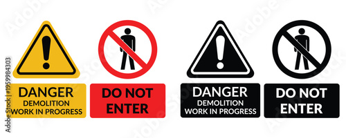 Warning signs for construction and demolition sites with danger and do not enter symbols