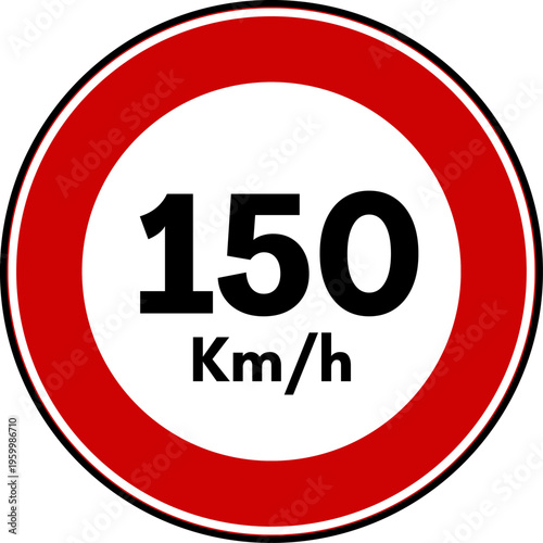 Speed Limit 150 Traffic Sign
