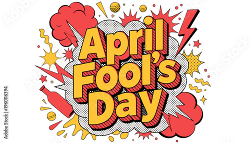 April Fool's Day colorful comic book style graphic with bold text and explosion effects