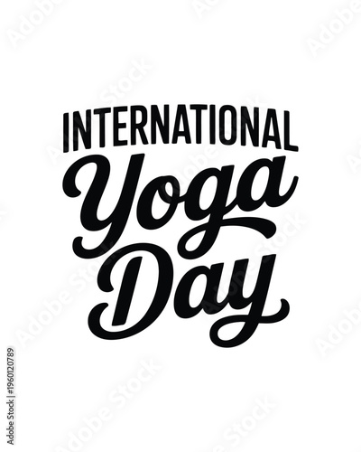Yoga t shirt black and white international yoga day typography with cursive font text