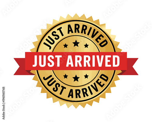 Gold just arrived stamp with red banner and white text