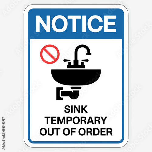 Notice sign for sink temporary out of order in bathroom  sink symbol