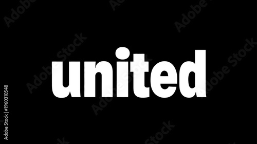 Bold white typography of the word 'united' on a stark black background, symbolizing unity, solidarity, and togetherness