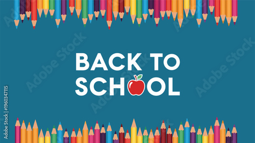 Brightly colored pencils frame the top and bottom of a blue background with the text back to school and a small red apple icon.