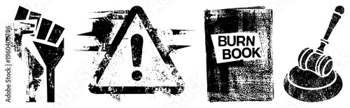 Raising fist for rebellion, warning sign with exclamation, burn book for scandal, gavel for law all in distressed black and white vector style.