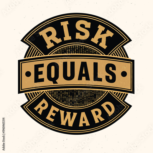 Motivational phrase 'Risk equals reward' for business and personal growth