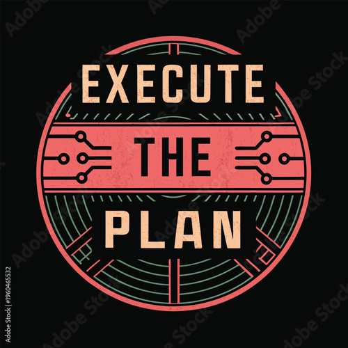 Motivational phrase to execute plan with colorful neon text