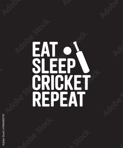 Cricket Bat Ball Phrase Eat Sleep Repeat Typography Design on Black Background