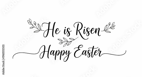 Easter greeting card design with he is risen happy easter text and floral elements on white background