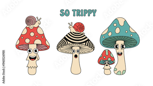 Psychedelic cartoon mushrooms with expressive faces and snails on top are shown with the text so trippy for 1970s retro style art.