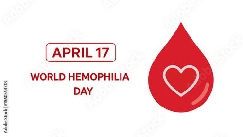 April 17 World Hemophilia Day Awareness Graphic with Red Blood Drop and Heart Icon
