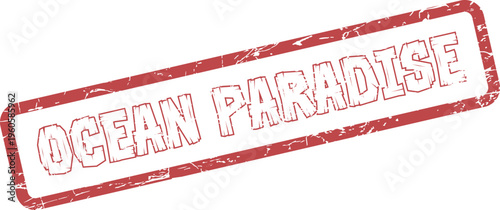 A vibrant red stamp with OCEAN PARADISE text signifies serene tropical escapes and idyllic beach destinations