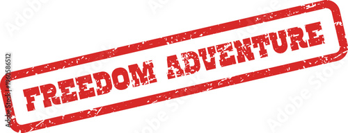 A weathered red rubber stamp featuring the words Freedom Adventure for exciting travel promotions