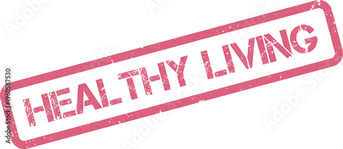 Advocating for Healthy Living with a Bold Red Grungy Rubber Stamp Indicator