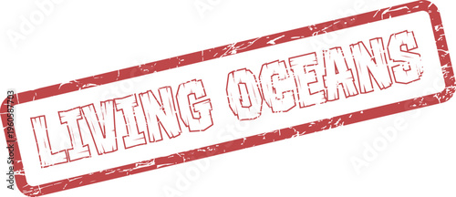 Aged Red Stamp Impression with Living Oceans Message for Aquatic Preservation Themes