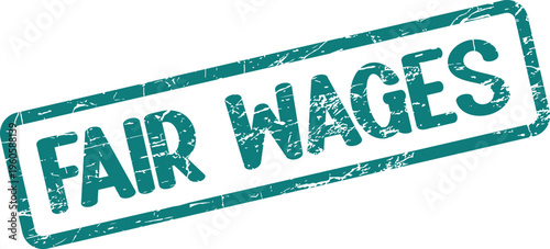 An aged green rubber stamp displaying the prominent words FAIR WAGES emphasizing workers compensation