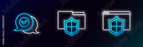 Set line Browser with shield, Check mark in speech bubble and Document folder protection icon. Glowing neon. Vector