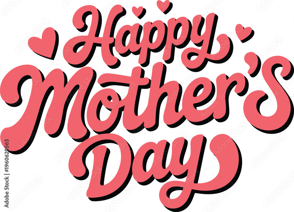 Obraz premium Happy mothers day pink cursive lettering with black drop shadow and heart