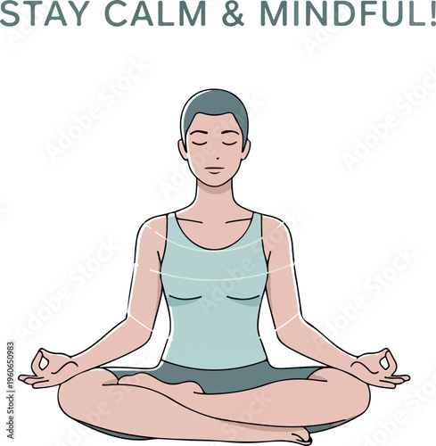 Illustration of a person meditating in a lotus pose with the words 'Stay Calm & Mindful!' above them, promoting relaxation and mental well-being