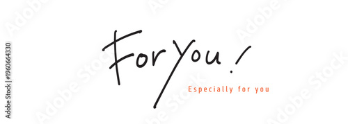 Minimal handwritten “For you” typography with subtle accent text