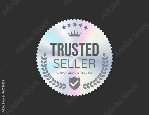 Holographic Trusted Seller Vector Badge, Authenticity Guarantee Label Design stock illustration