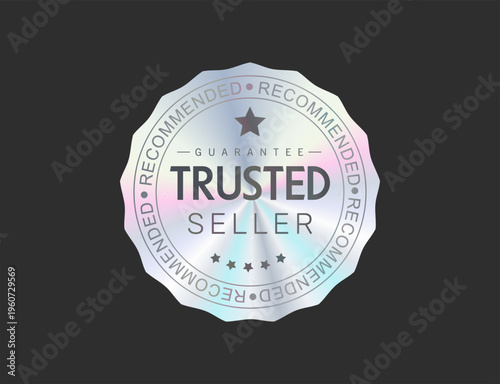 Holographic Trusted Seller Vector Badge, Authenticity Guarantee Label Design stock illustration