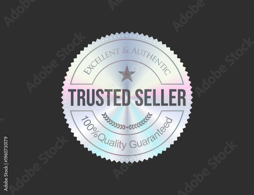 Holographic Trusted Seller Vector Badge, Authenticity Guarantee Label Design stock illustration