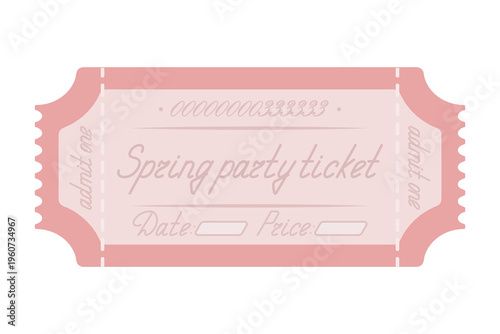 Spring party ticket. Pink ticket admit one. Date and price are indicated. Handwritten cursive lettering. Color vector illustration. Tear-off ticket with a serial number. Isolated on white background. 