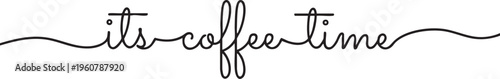 Handwritten Its Coffee Time phrase in a flowing script perfect for cafe signage social media posts or greeting cards
