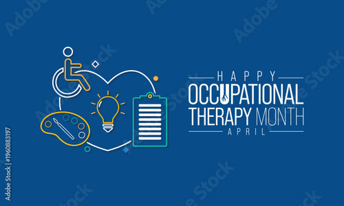 Occupational Therapy month is observed every year in April, It is the use of assessment and intervention to develop, recover, or maintain the meaningful activities. Vector illustration