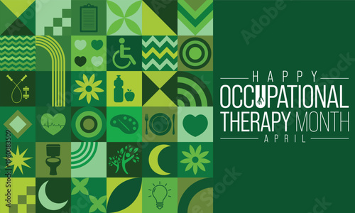 Occupational Therapy month is observed every year in April, It is the use of assessment and intervention to develop, recover, or maintain the meaningful activities. Vector illustration