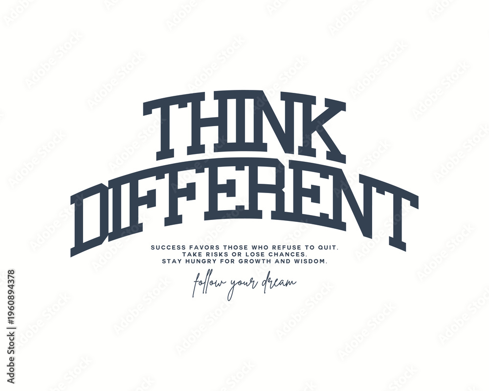Obraz premium Think Different Inspirational Typography Design.
